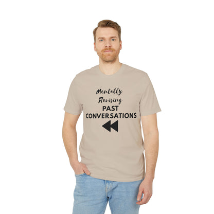 Mentally Revising Past Conversations T-Shirt — Relatable Creator Tee