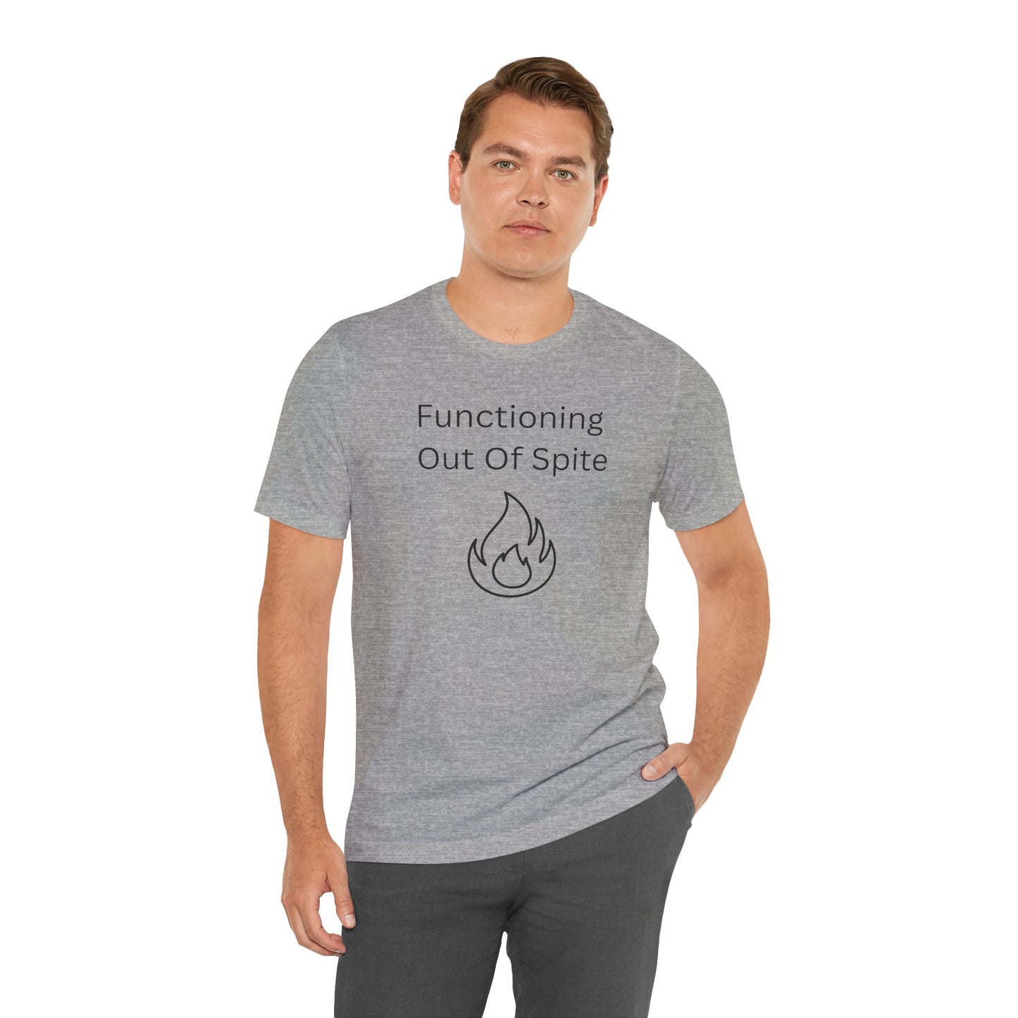 "Functioning Out of Spite" Unisex T-Shirt — Motivational Graphic Tee