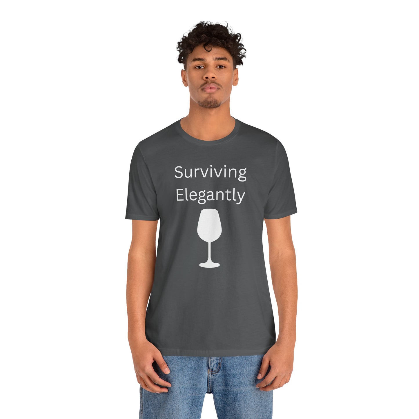 "Surviving Elegantly" Unisex Tee — Inspirational Short Sleeve Shirt