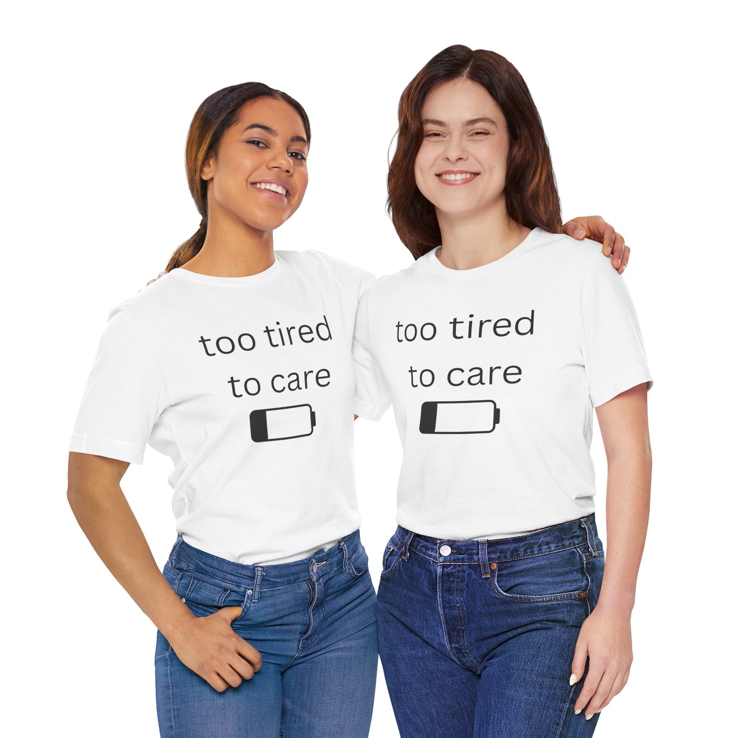 "Too Tired To Care" Unisex T‑Shirt — Low Battery Graphic Tee