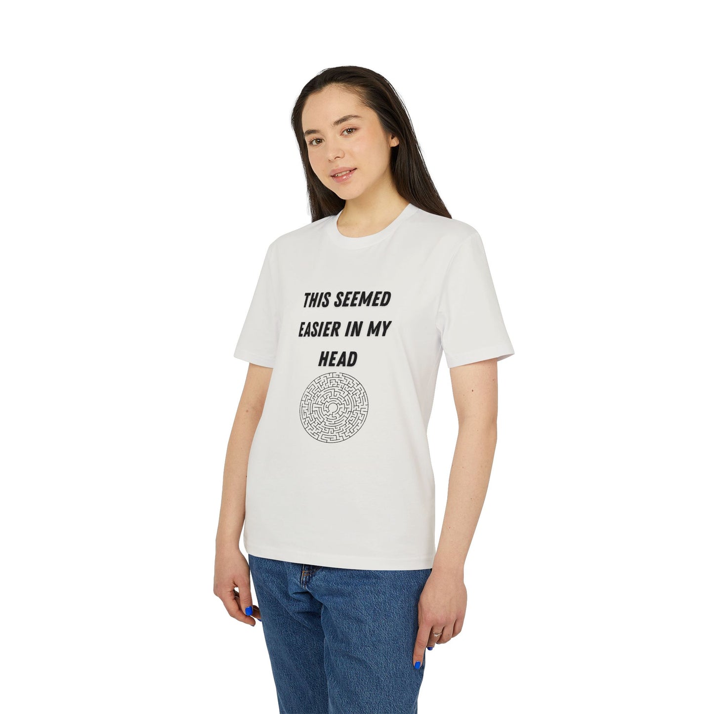 This Seemed Easier In My Head T-Shirt — Funny Creator / Maker Tee