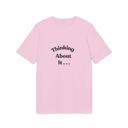 Thinking About It T-Shirt — Creative Minimalist Tee for Makers & Thinkers
