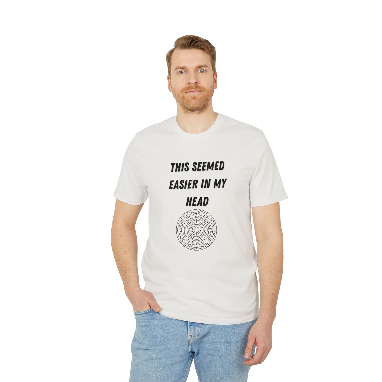 This Seemed Easier In My Head T-Shirt — Funny Creator / Maker Tee