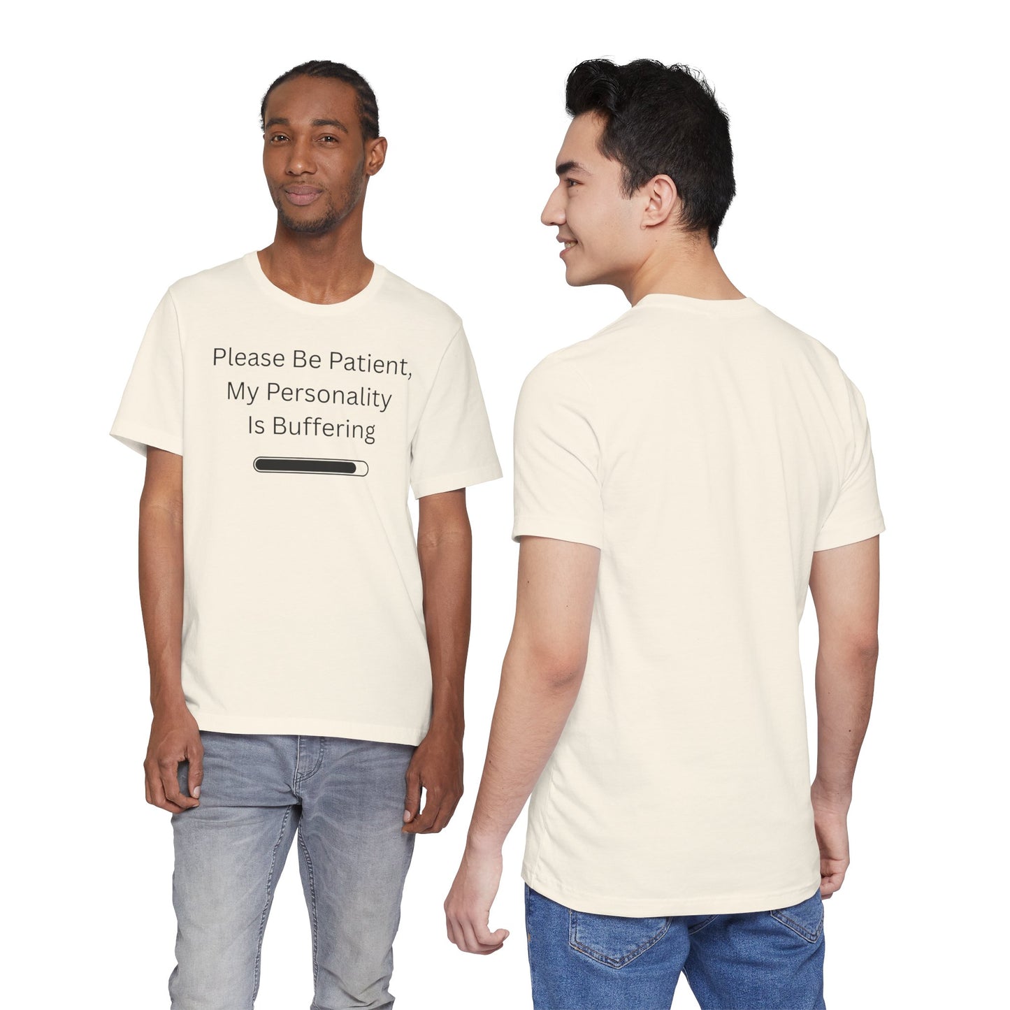 "Please Be Patient My Personality Is Buffering" Unisex Tee — Funny Graphic T‑Shirt