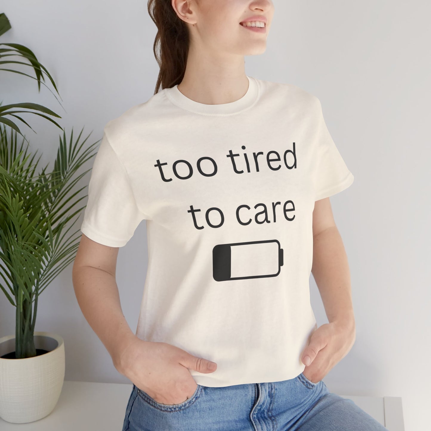 "Too Tired To Care" Unisex T‑Shirt — Low Battery Graphic Tee