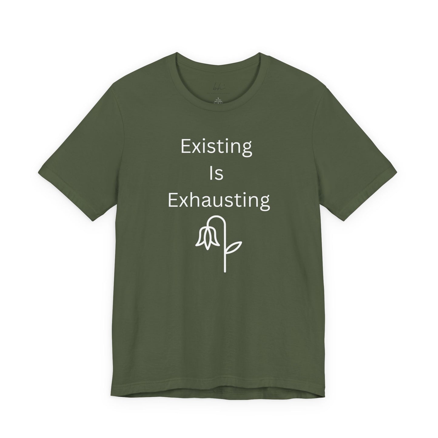 "Existing Is Exhausting" Unisex T-Shirt — Funny Relatable Graphic Tee