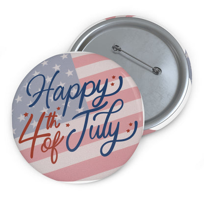 4th of July Pin Button – "Happy 4th of July" Patriotic Flag Badge