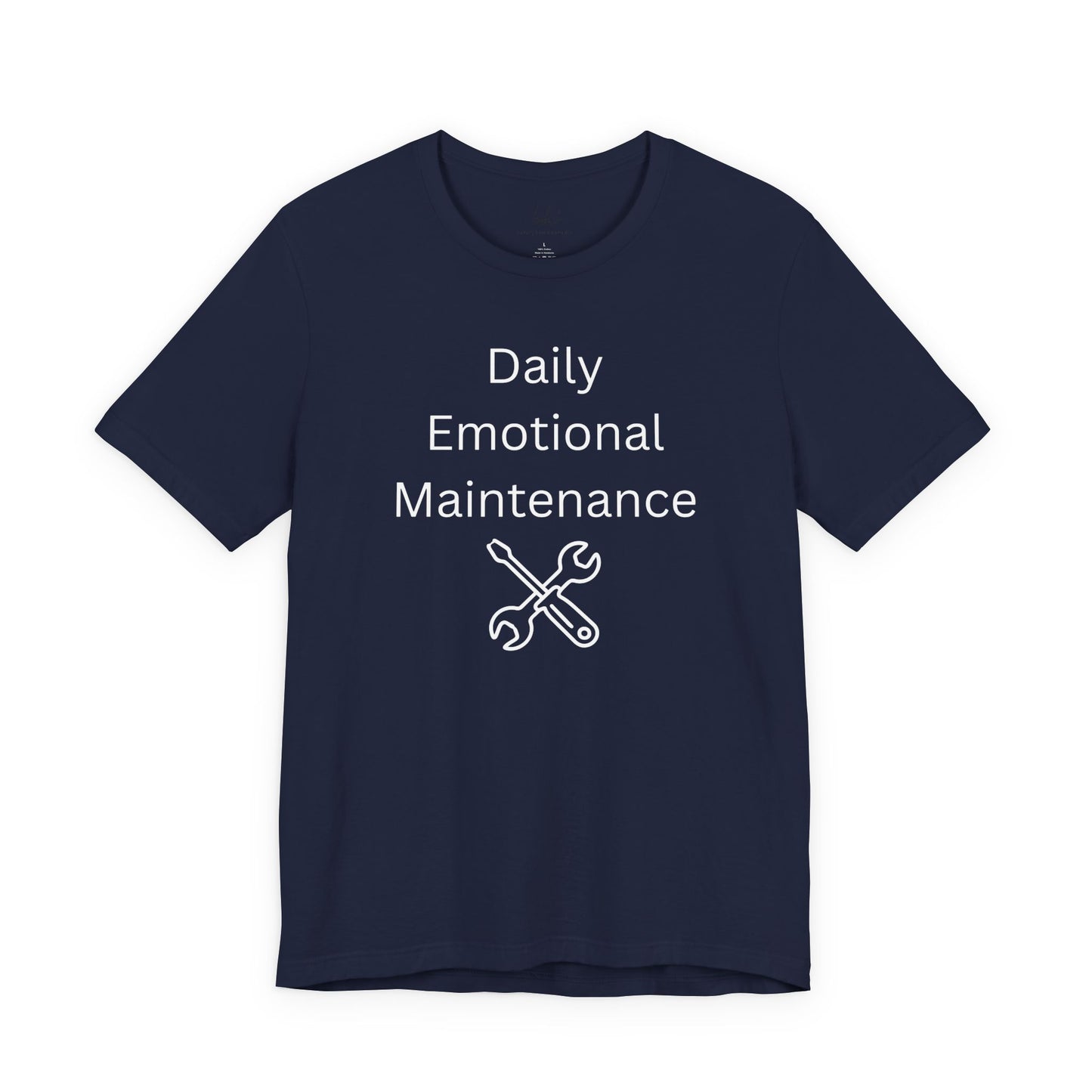 "Daily Emotional Maintenance" Unisex T-Shirt — Mental Health Awareness Tee