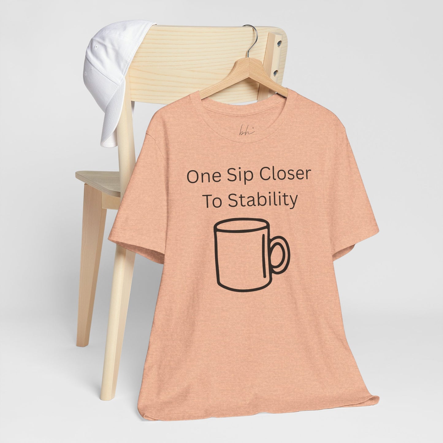 "One Sip Closer To Stability" Unisex Tee — Funny Coffee Quote T-Shirt