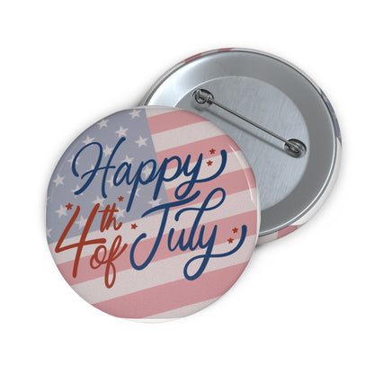 4th of July Pin Button – "Happy 4th of July" Patriotic Flag Badge