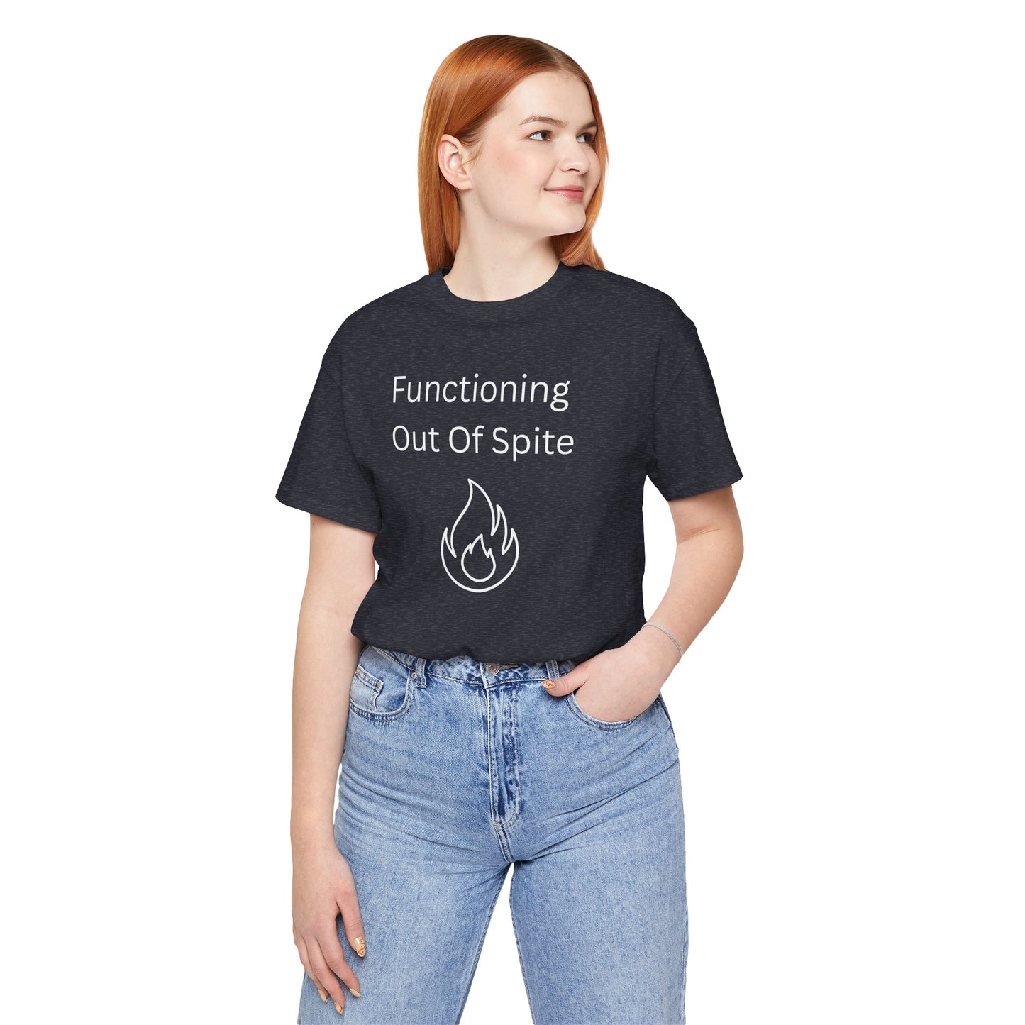 "Functioning Out of Spite" Unisex T-Shirt — Motivational Graphic Tee
