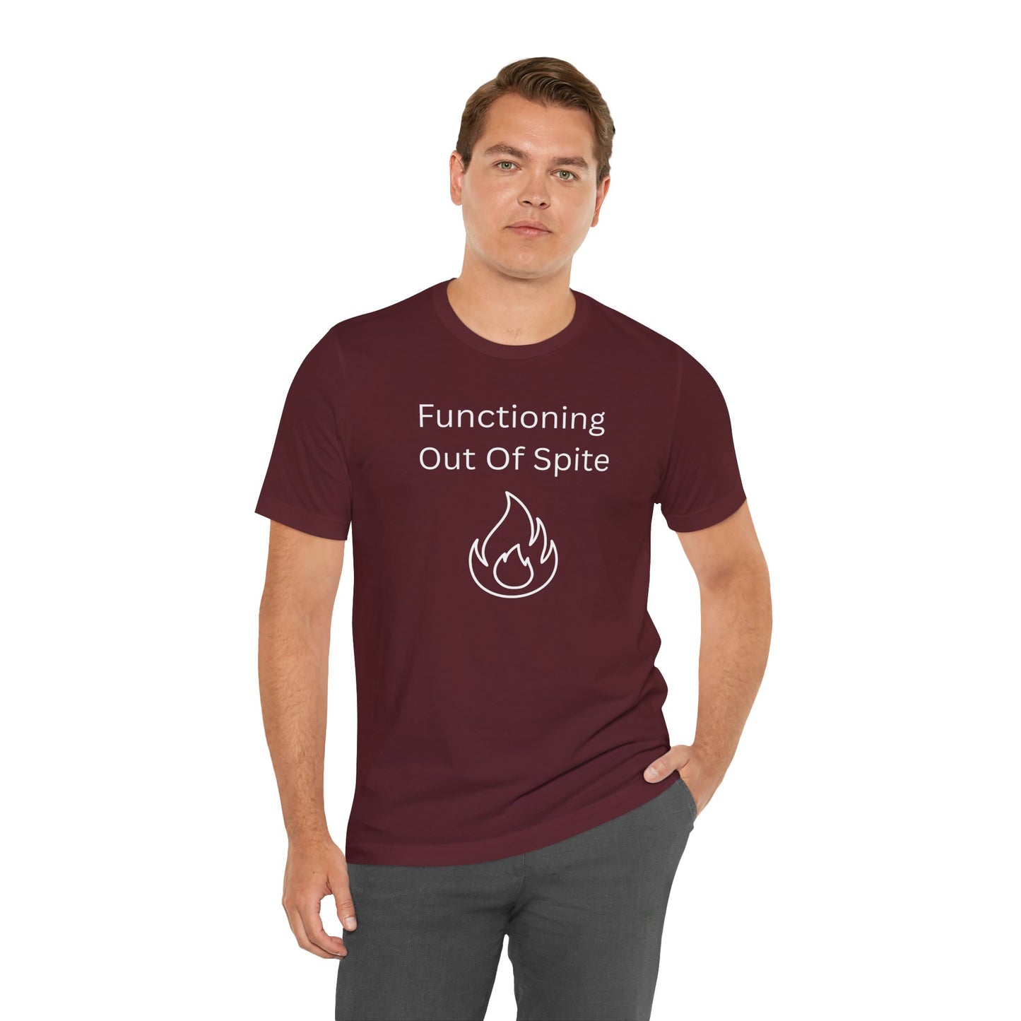 "Functioning Out of Spite" Unisex T-Shirt — Motivational Graphic Tee