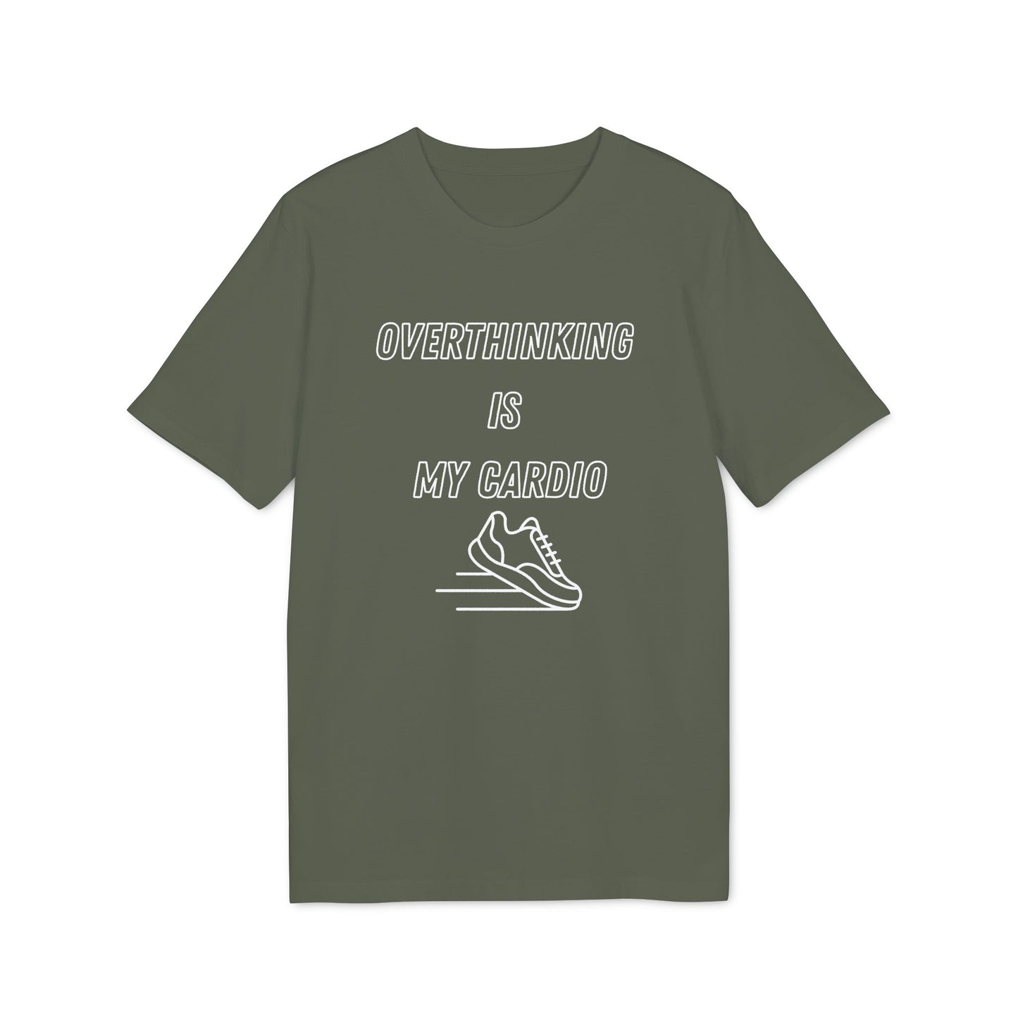 Overthinking Is My Cardio T-Shirt — Funny Creator Tee for Thinkers & Creatives