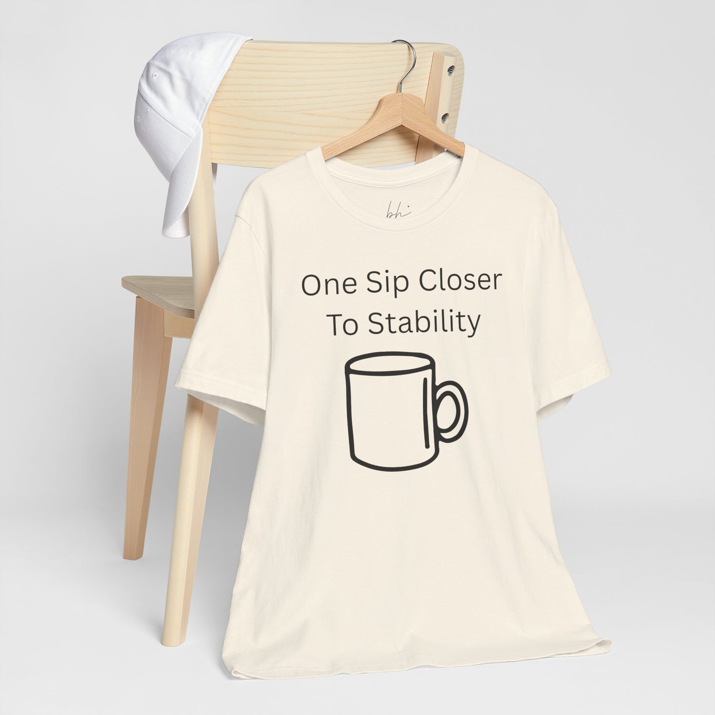 "One Sip Closer To Stability" Unisex Tee — Funny Coffee Quote T-Shirt