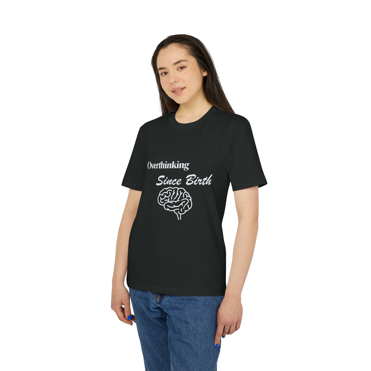 Overthinking Since Birth T-Shirt — Funny Creator Tee for Overthinkers
