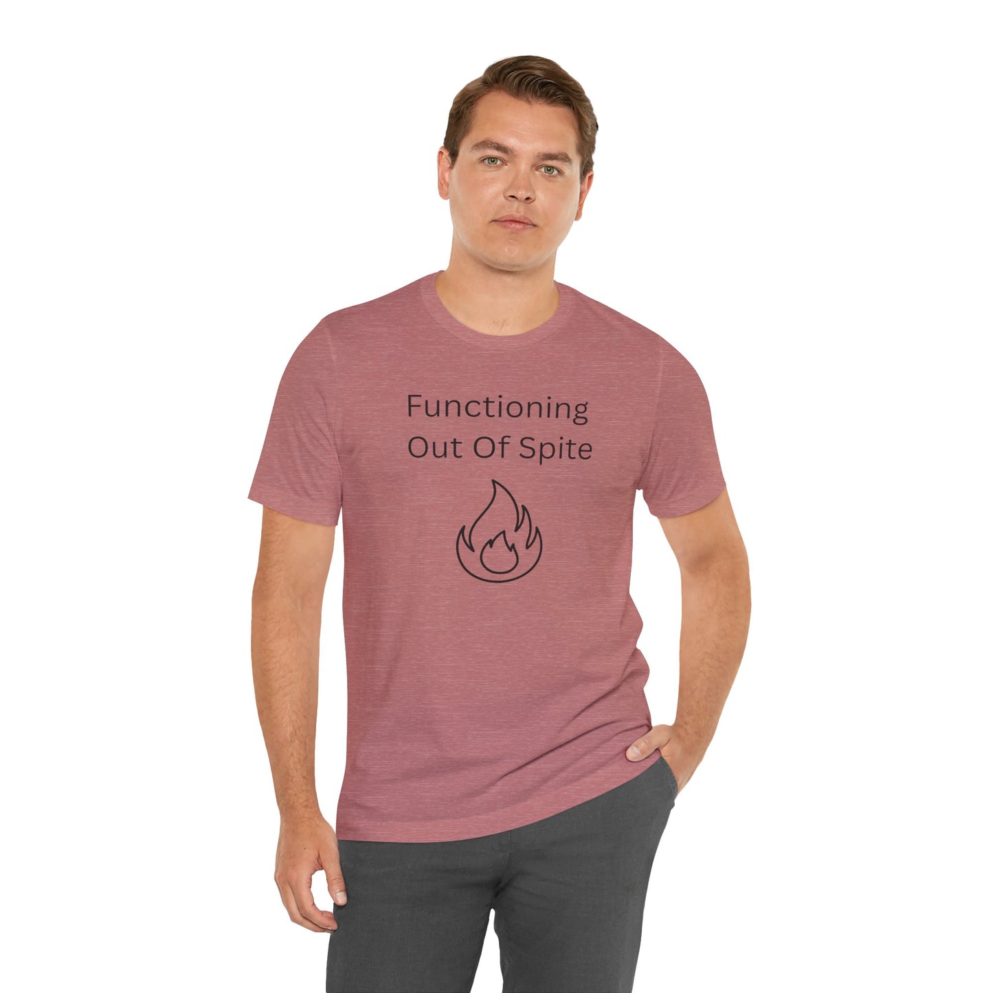 "Functioning Out of Spite" Unisex T-Shirt — Motivational Graphic Tee