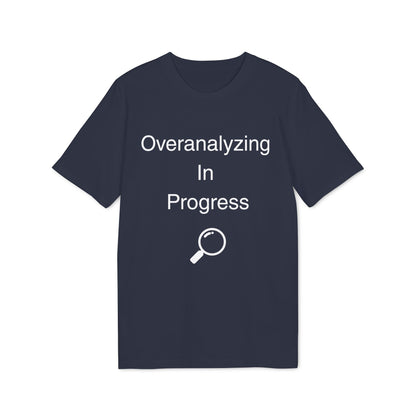 Overanalyzing In Progress T-Shirt — Funny Introvert Gift