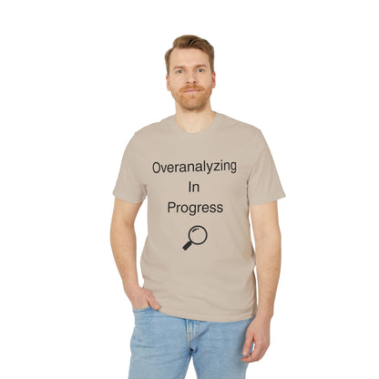 Overanalyzing In Progress T-Shirt — Funny Introvert Gift