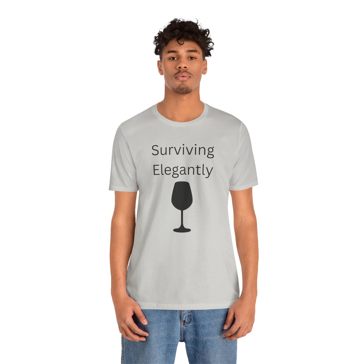 "Surviving Elegantly" Unisex Tee — Inspirational Short Sleeve Shirt