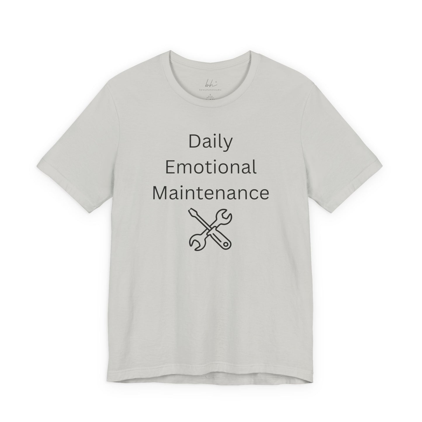 "Daily Emotional Maintenance" Unisex T-Shirt — Mental Health Awareness Tee