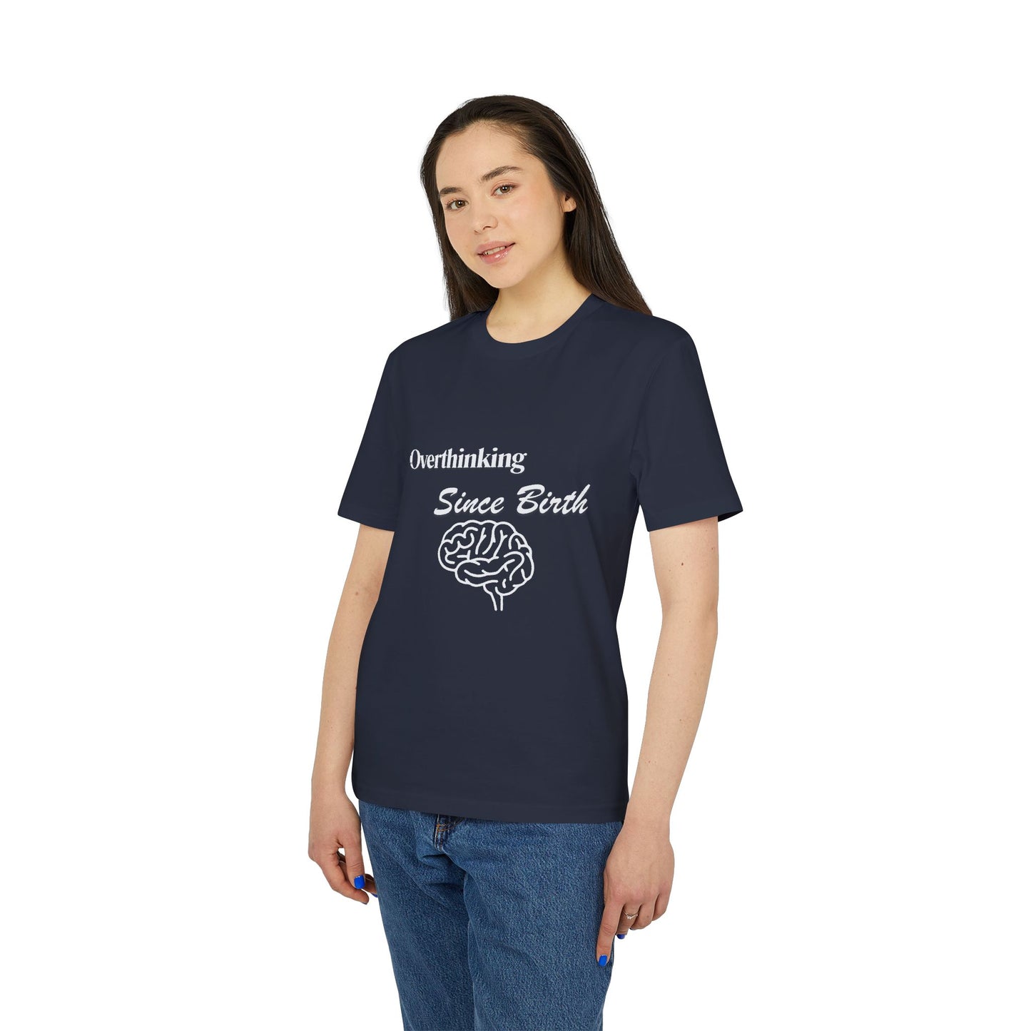 Overthinking Since Birth T-Shirt — Funny Creator Tee for Overthinkers