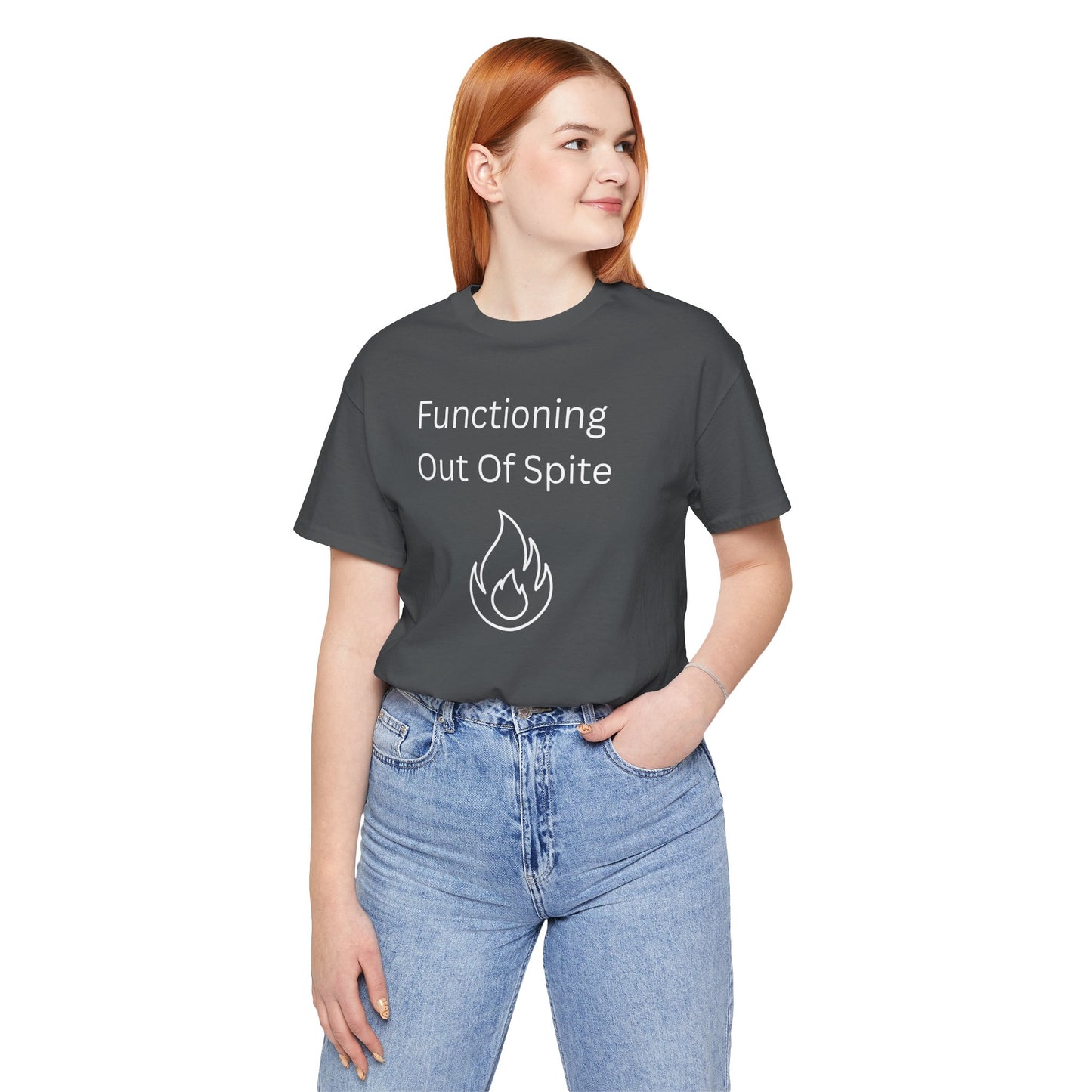 "Functioning Out of Spite" Unisex T-Shirt — Motivational Graphic Tee
