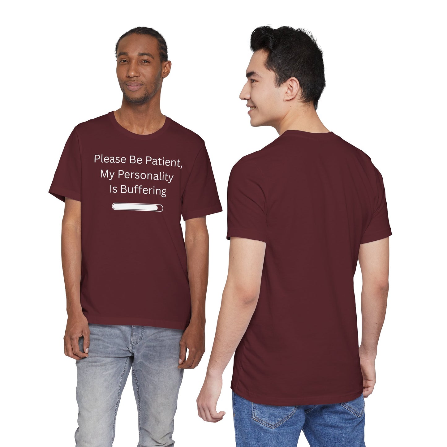 "Please Be Patient My Personality Is Buffering" Unisex Tee — Funny Graphic T‑Shirt