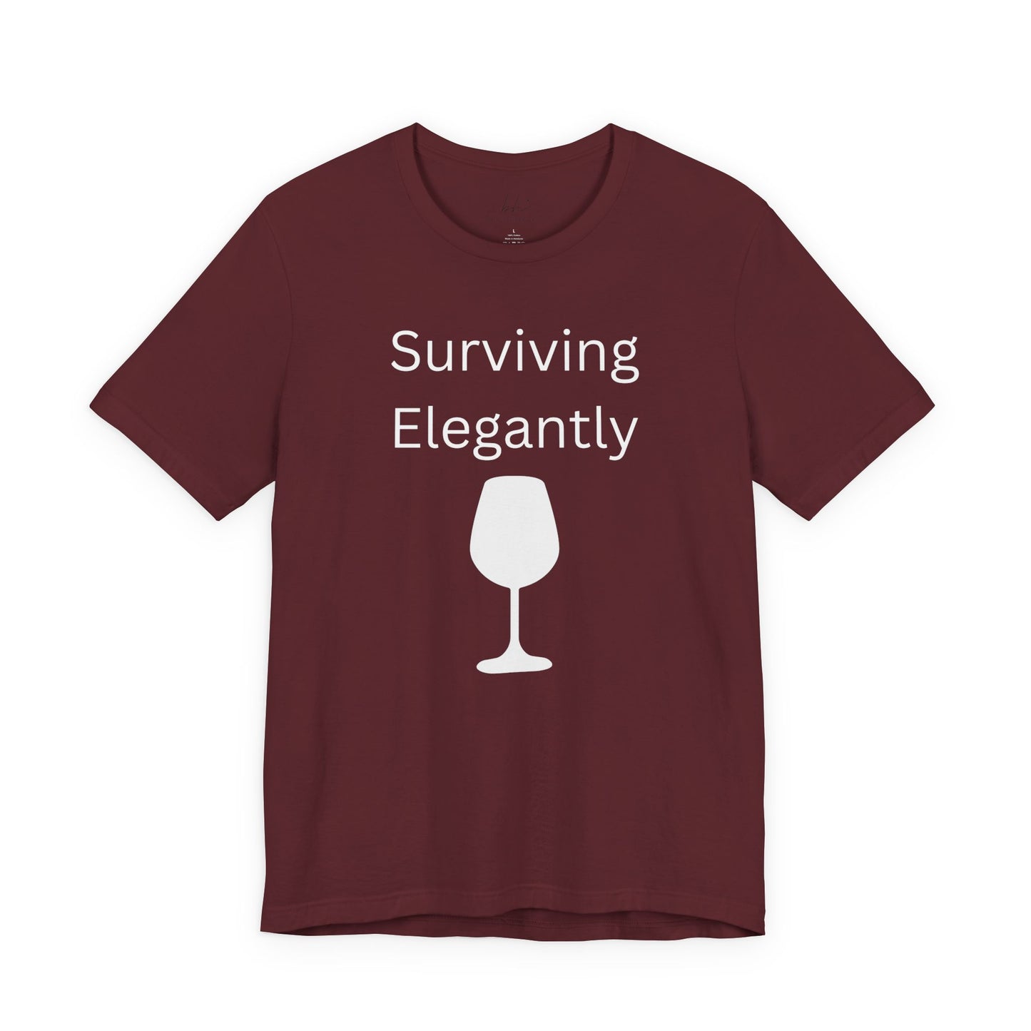 "Surviving Elegantly" Unisex Tee — Inspirational Short Sleeve Shirt