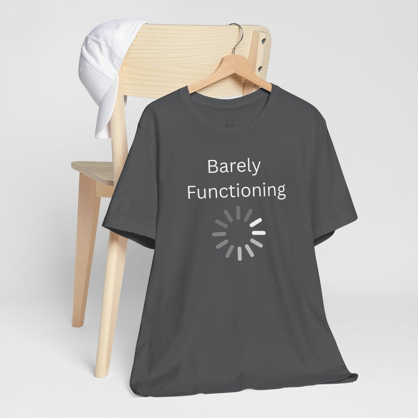 "Barely Functioning" Unisex T-Shirt — Funny Loading Graphic Tee