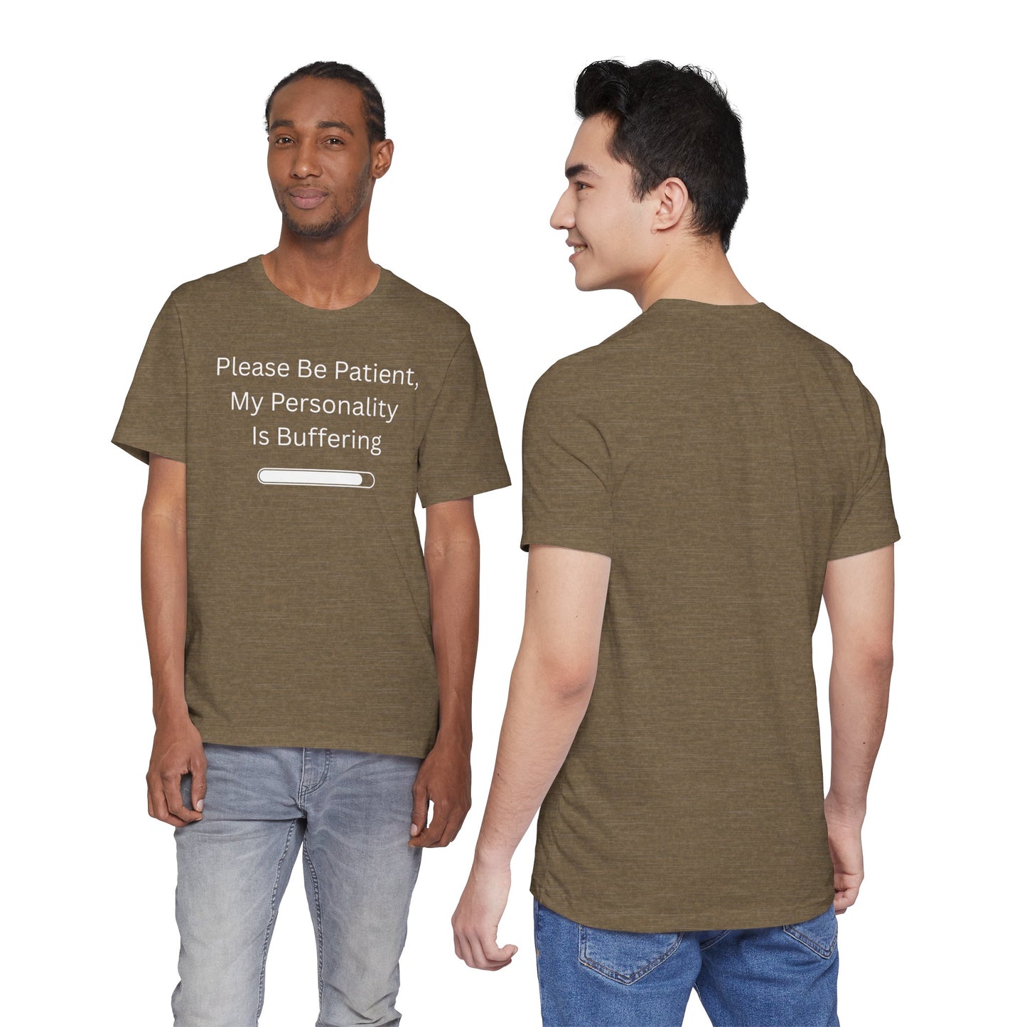 "Please Be Patient My Personality Is Buffering" Unisex Tee — Funny Graphic T‑Shirt