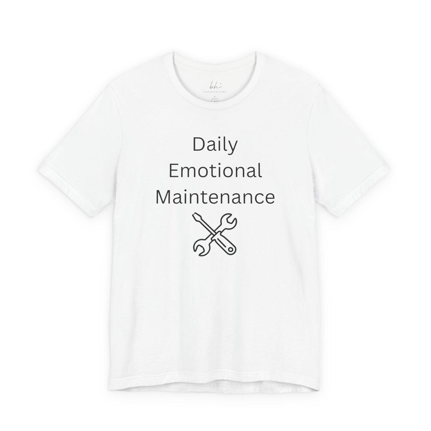 "Daily Emotional Maintenance" Unisex T-Shirt — Mental Health Awareness Tee