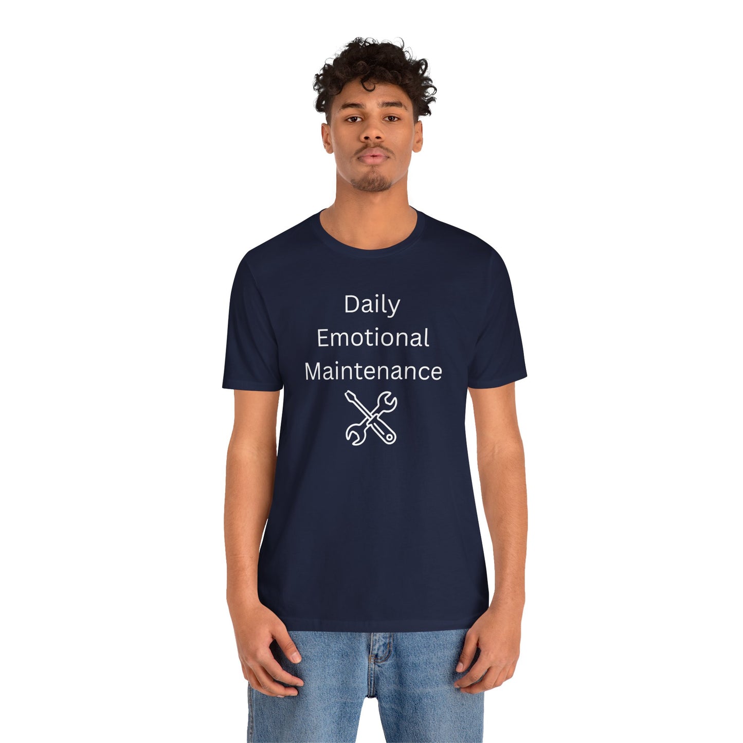 "Daily Emotional Maintenance" Unisex T-Shirt — Mental Health Awareness Tee
