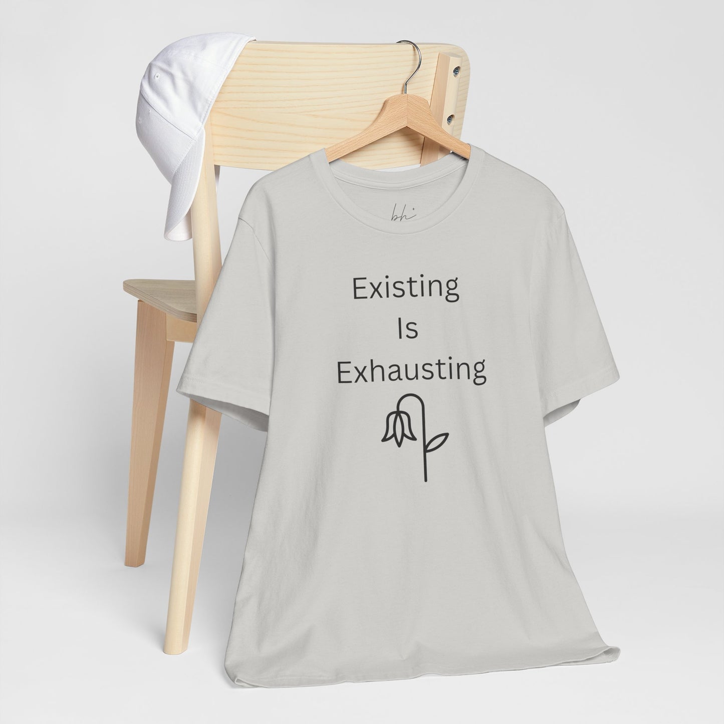 "Existing Is Exhausting" Unisex T-Shirt — Funny Relatable Graphic Tee