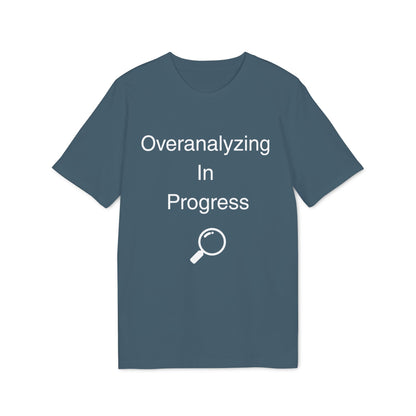Overanalyzing In Progress T-Shirt — Funny Introvert Gift