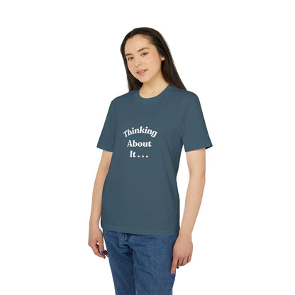 Thinking About It T-Shirt — Creative Minimalist Tee for Makers & Thinkers