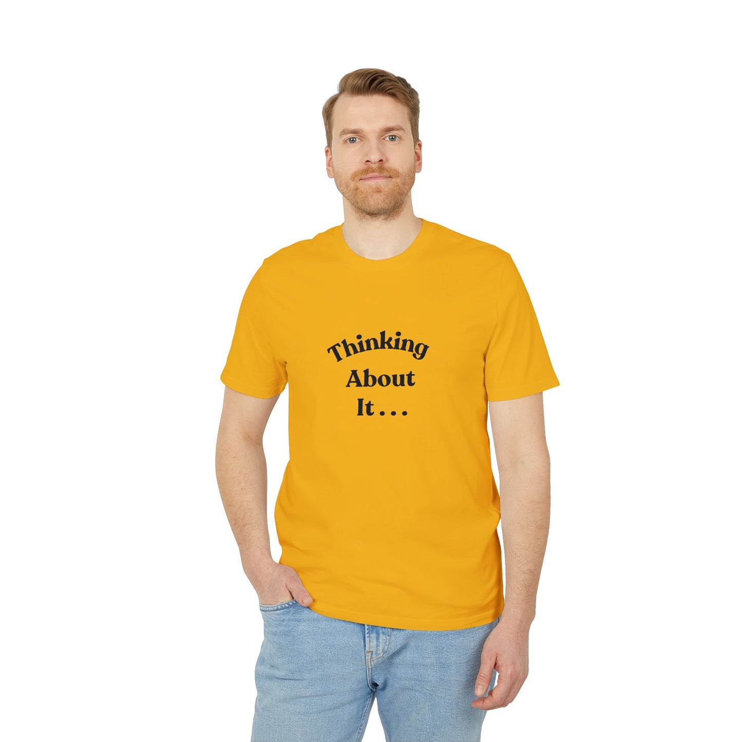 Thinking About It T-Shirt — Creative Minimalist Tee for Makers & Thinkers