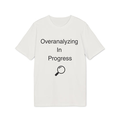 Overanalyzing In Progress T-Shirt — Funny Introvert Gift