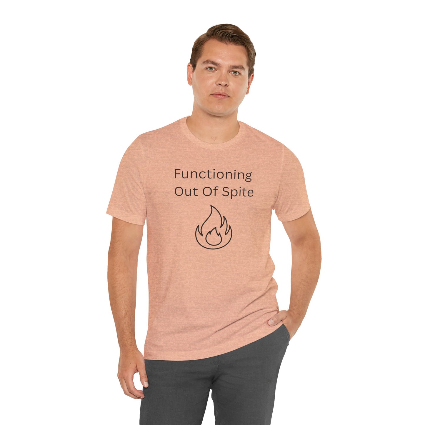 "Functioning Out of Spite" Unisex T-Shirt — Motivational Graphic Tee