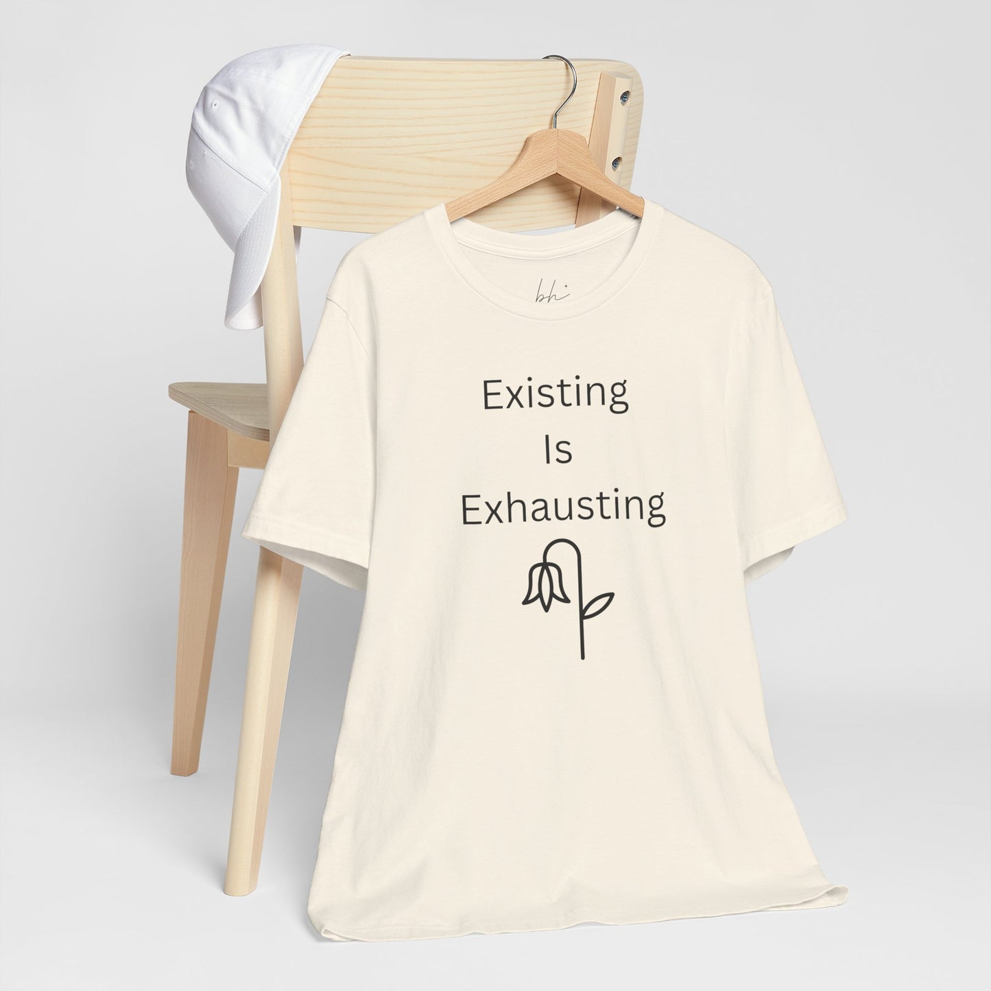 "Existing Is Exhausting" Unisex T-Shirt — Funny Relatable Graphic Tee
