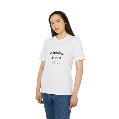 Thinking About It T-Shirt — Creative Minimalist Tee for Makers & Thinkers