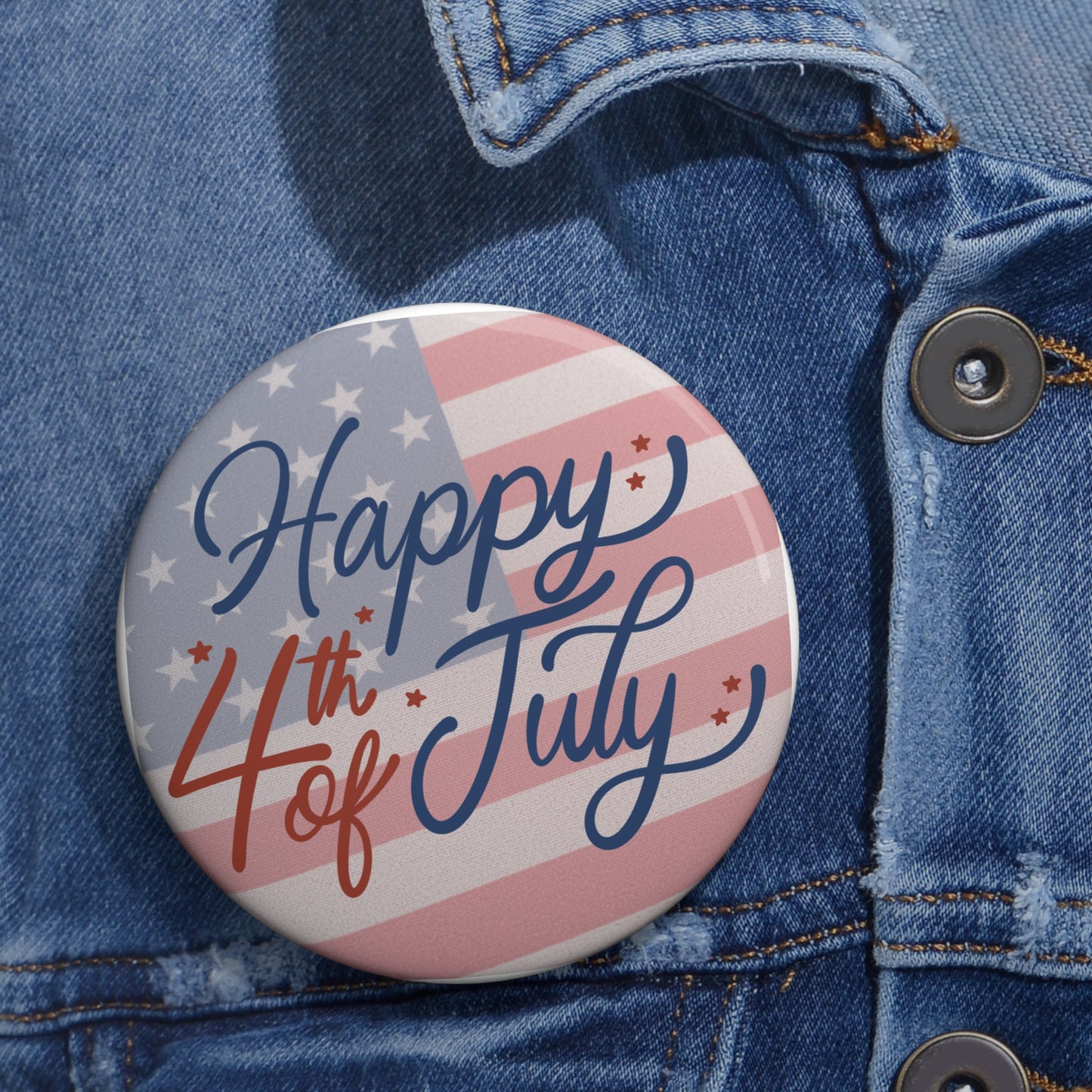 4th of July Pin Button – "Happy 4th of July" Patriotic Flag Badge