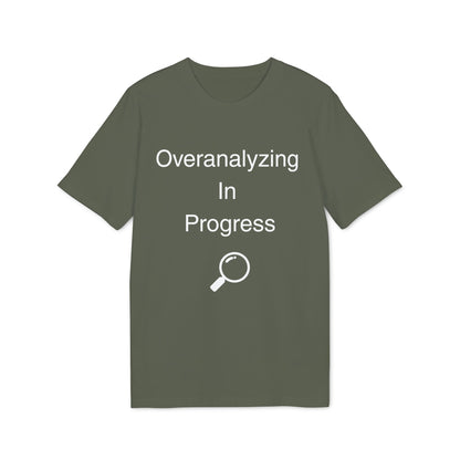 Overanalyzing In Progress T-Shirt — Funny Introvert Gift
