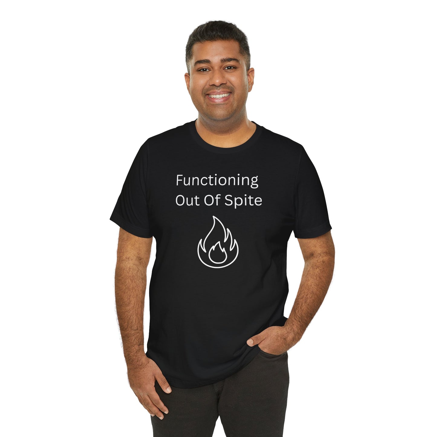 "Functioning Out of Spite" Unisex T-Shirt — Motivational Graphic Tee