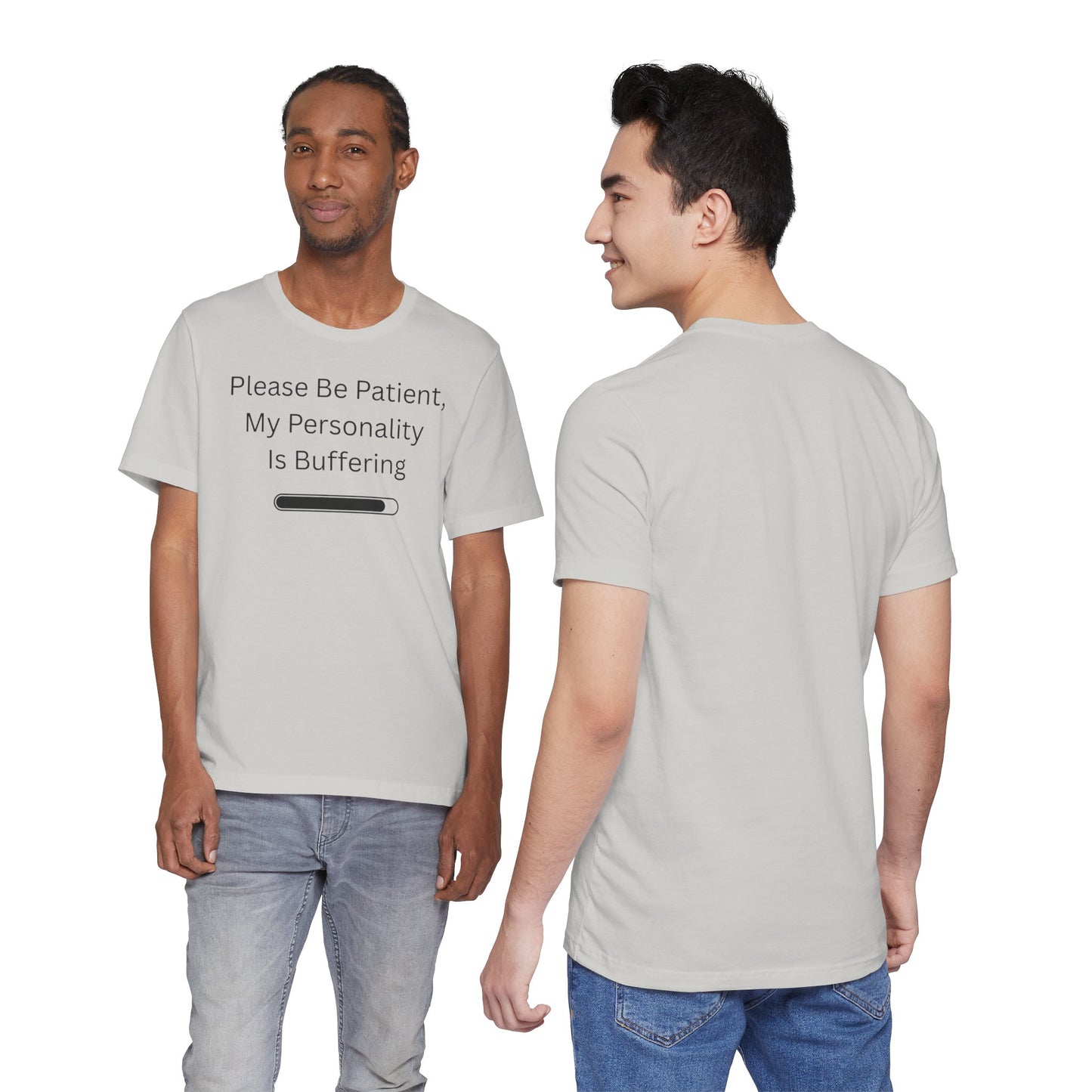 "Please Be Patient My Personality Is Buffering" Unisex Tee — Funny Graphic T‑Shirt