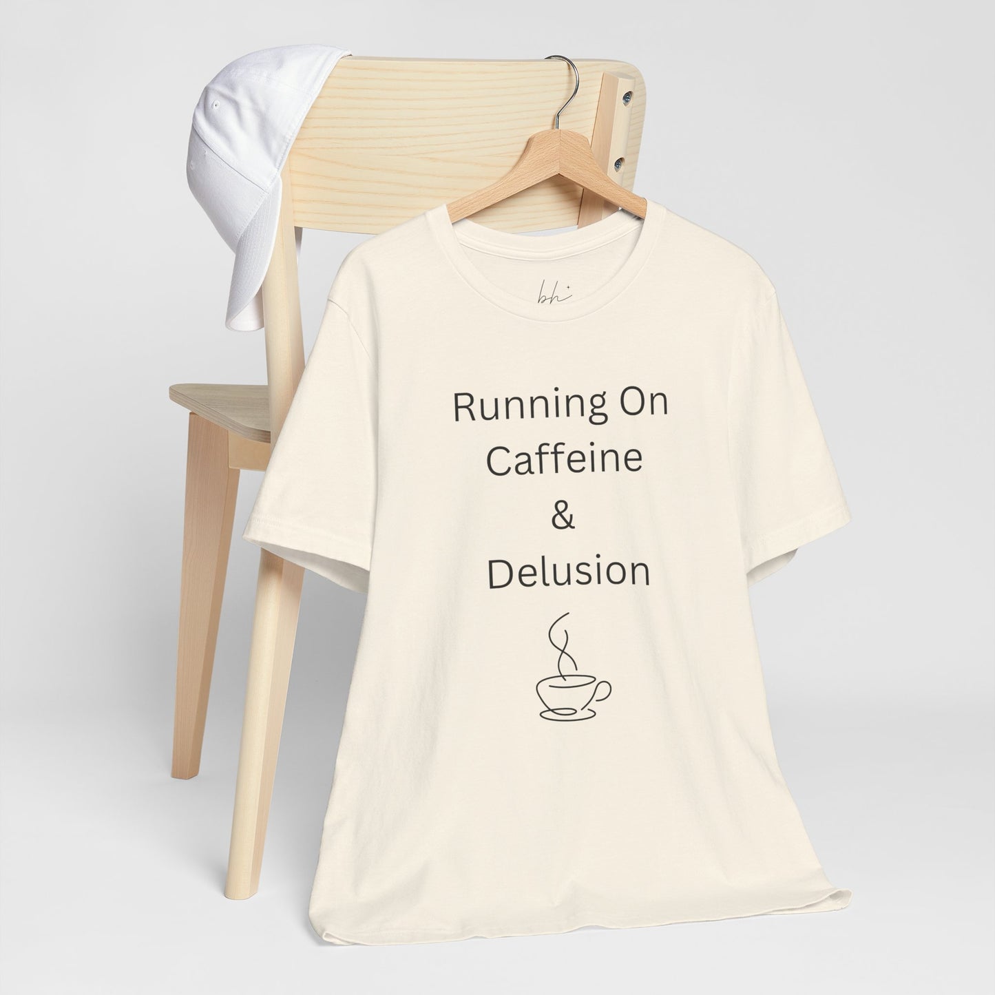 "Running On Caffeine & Delusion" Uniex Tee — Funny Coffee Shirt